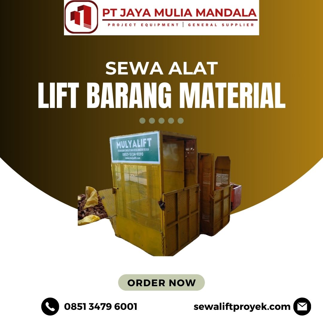 Sewa Lift Proyek untuk Material Barang