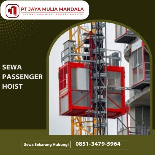 Sewa Passenger Hoist Pontianak – 0851 3479 5964 –  Sewa Alat Berat