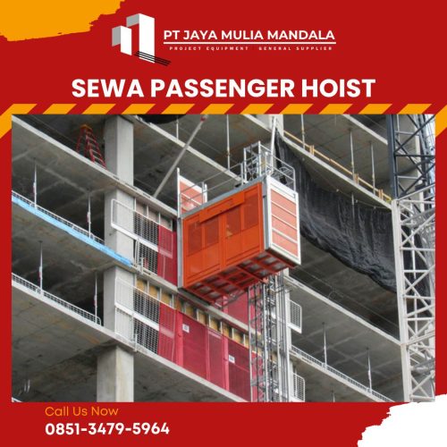 Sewa Passenger Hoist Bekasi – Keamanan Terbaik – 0851 3479 5964