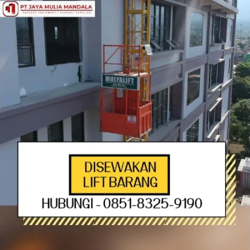 Sewa Lift Barang Bandung – Solusi Cepat & Aman Angkat Material Proyek