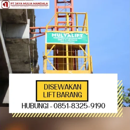 Sewa Lift Barang Bali Solusi Angkat Material Proyek Cepat & Aman